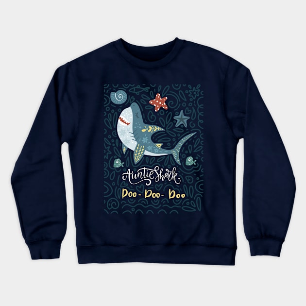 Aunty Shark Doo Doo Doo Crewneck Sweatshirt by JunkyDotCom